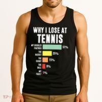 Why I Lose At Tennis Funny Tennis Player Tank Top thumb 3