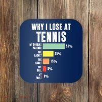 Why I Lose At Tennis, Funny Tennis Player Coaster thumb 0