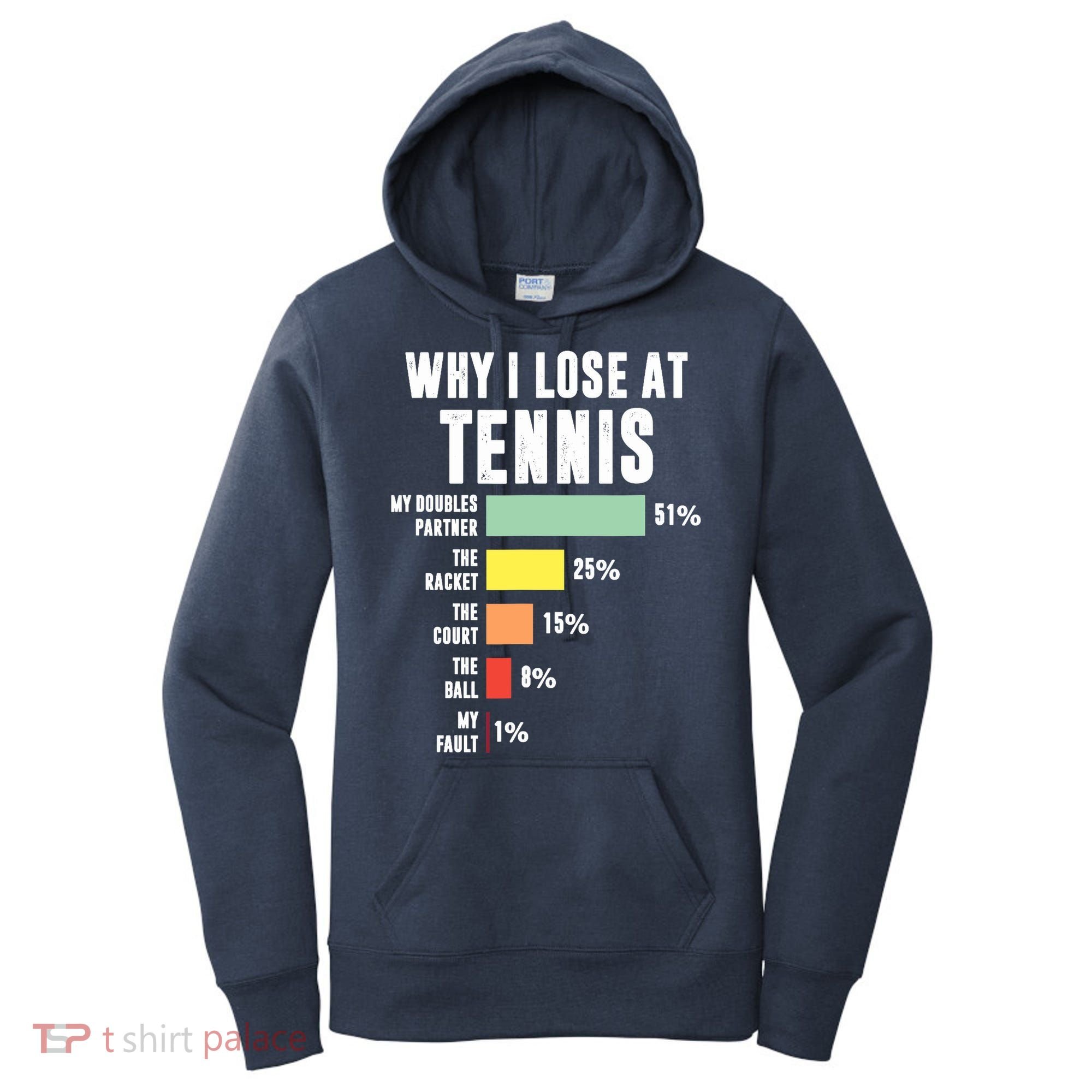 Why I Lose At Tennis, Funny Tennis Player Women's Hoodie
