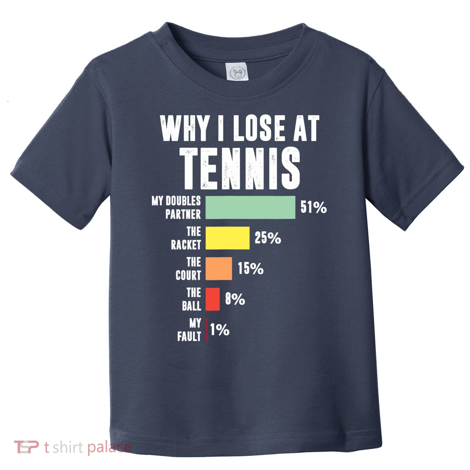 Why I Lose At Tennis, Funny Tennis Player Toddler T-Shirt