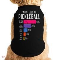 Why I Lose At Pickleball Funny Pickle Ball Doggie Tank thumb 0