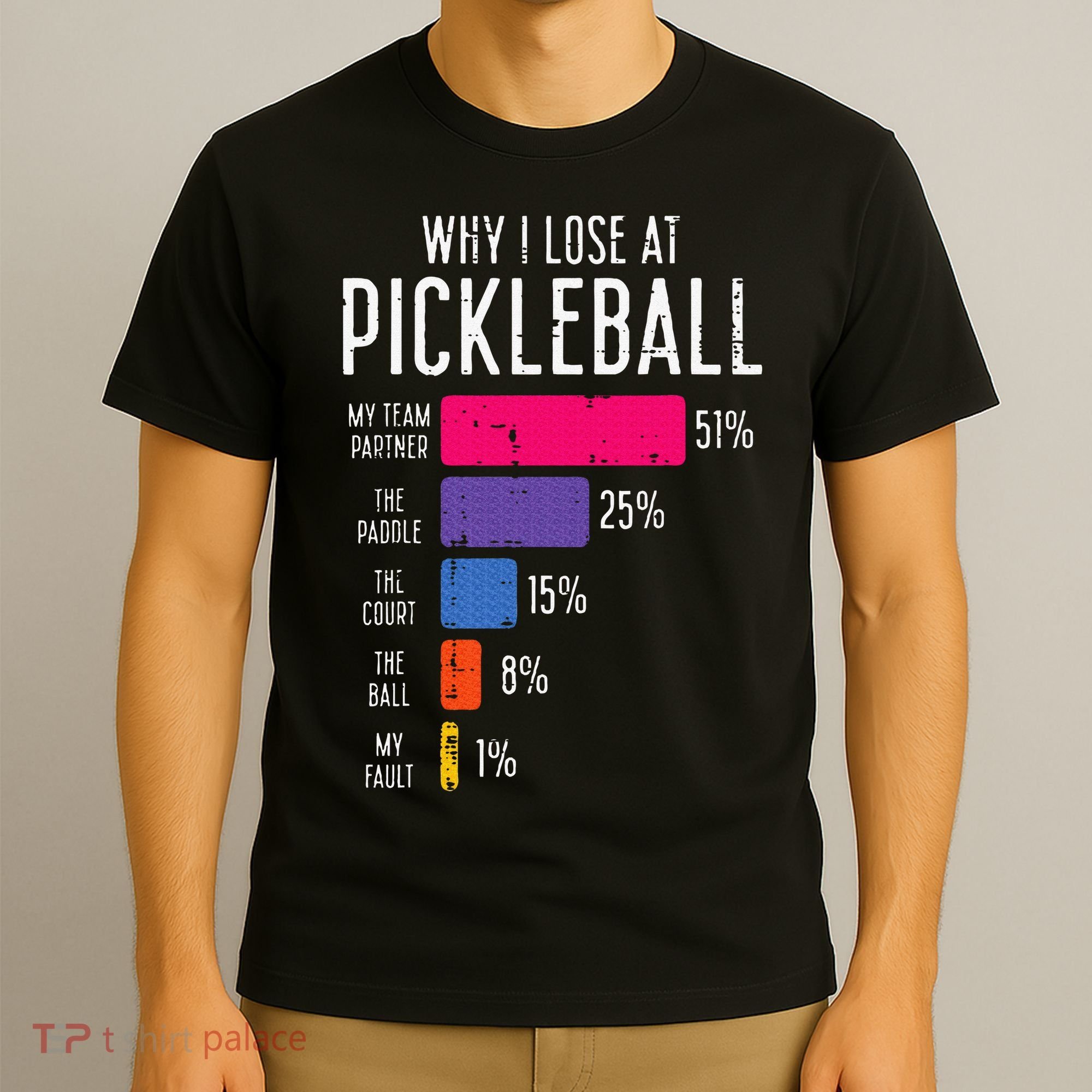 Why I Lose At Pickleball Funny Pickle Ball T-Shirt