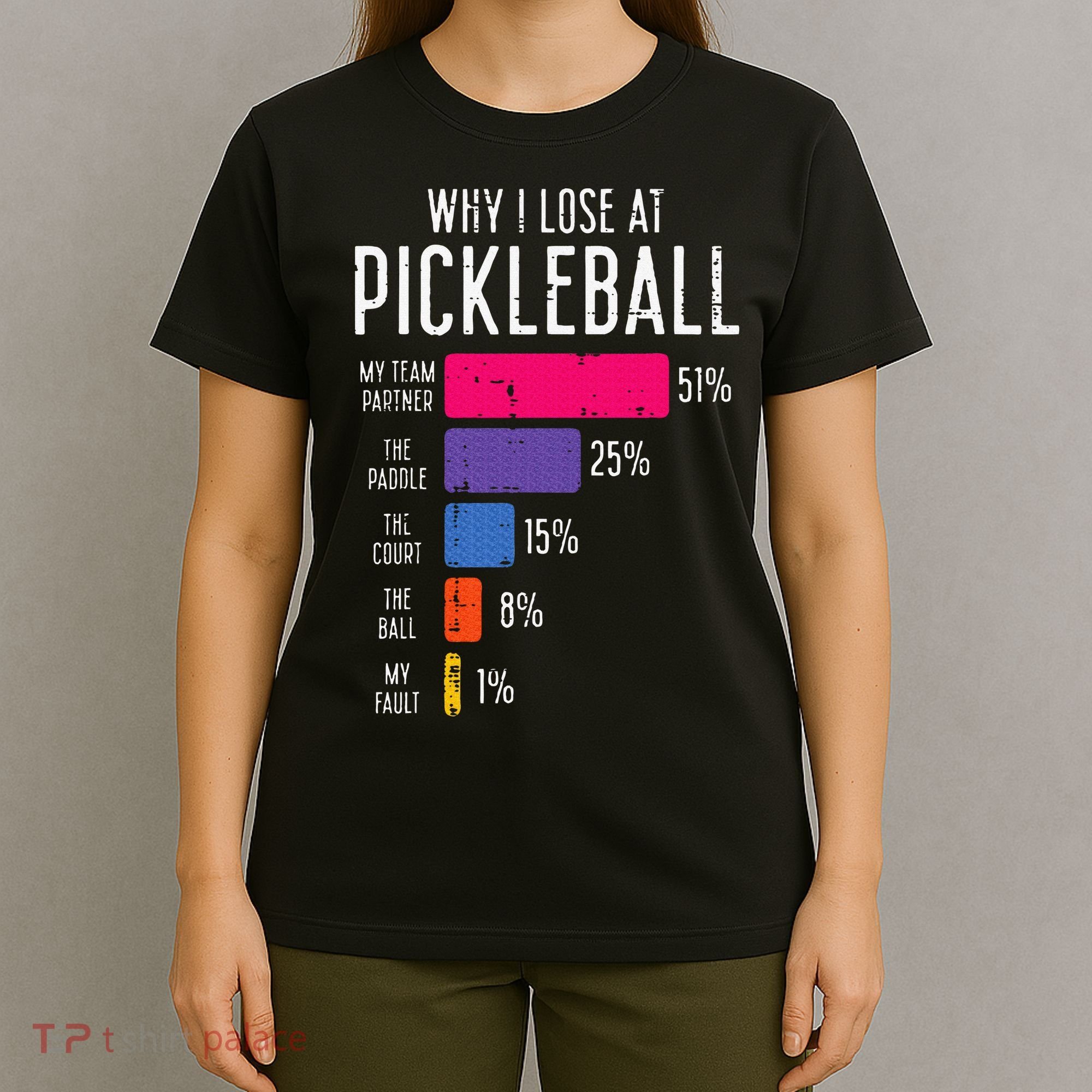Why I Lose At Pickleball Funny Pickle Ball T-Shirt