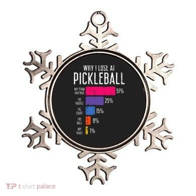 Why I Lose At Pickleball Funny Pickle Ball Ornament