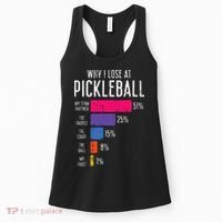 Why I Lose At Pickleball Funny Pickle Ball Women's Tank Top thumb 0