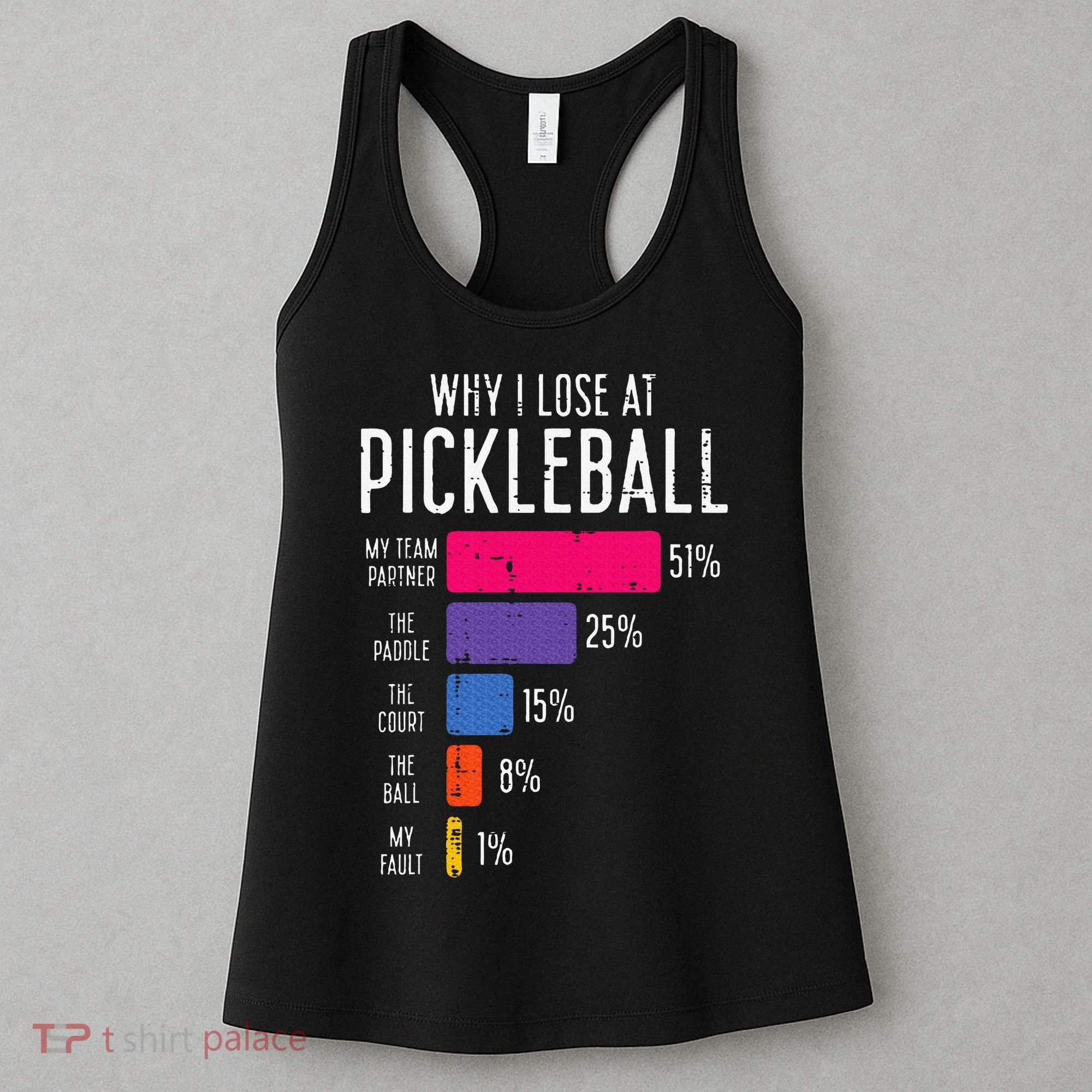 Why I Lose At Pickleball Funny Pickle Ball Women's Tank Top