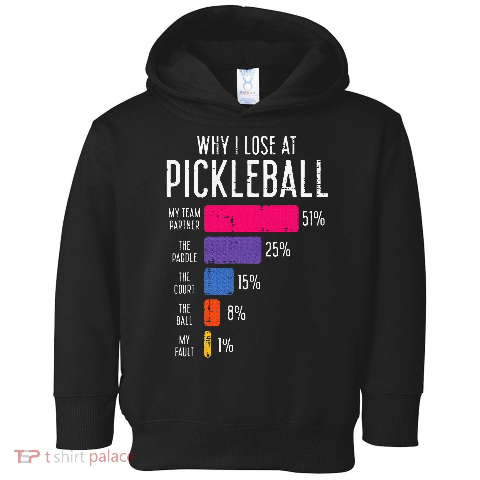 Why I Lose At Pickleball Funny Pickle Ball Toddler Hoodie
