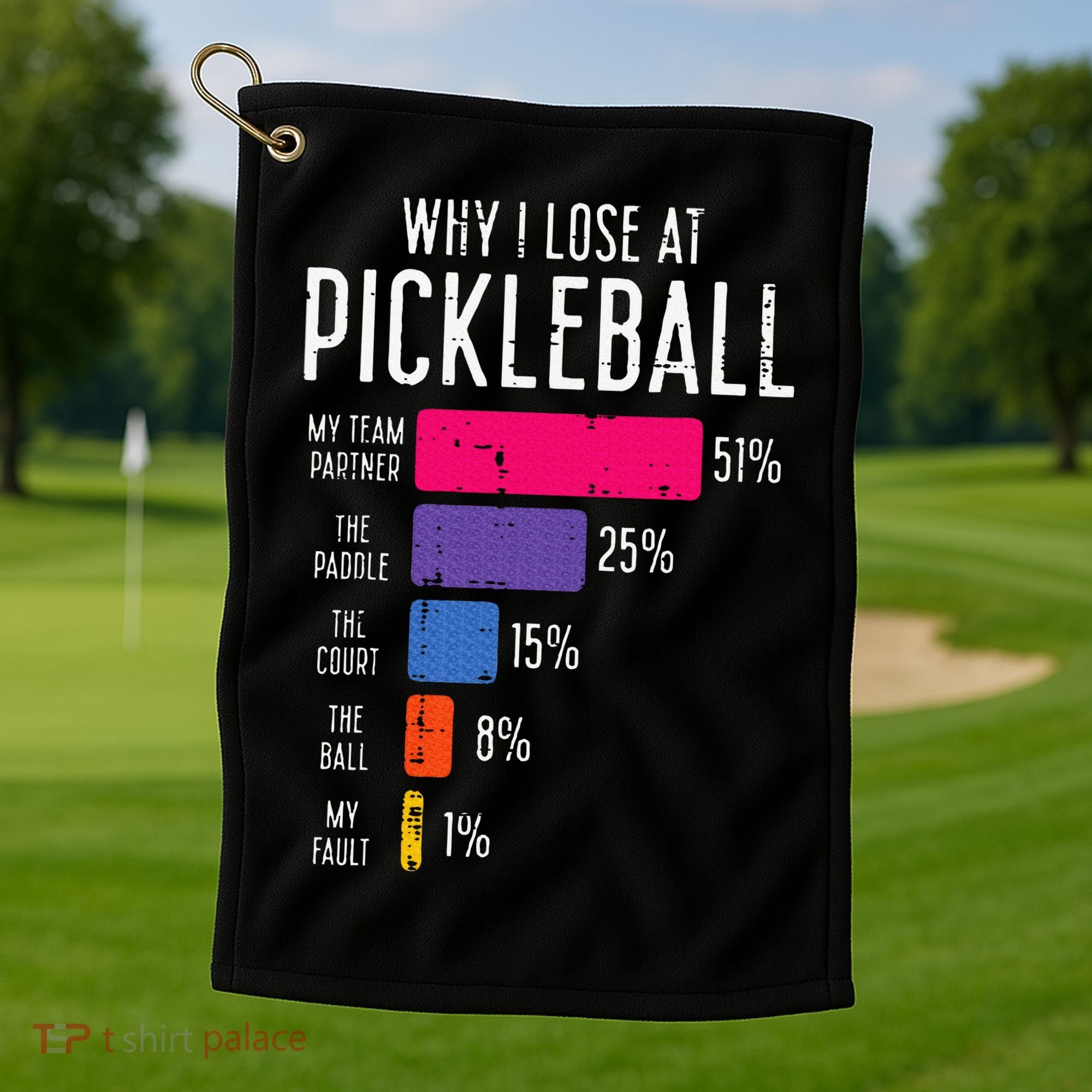 Why I Lose At Pickleball Funny Pickle Ball Golf Towel