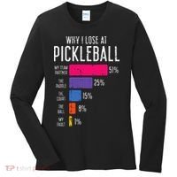 Why I Lose At Pickleball Funny Pickle Ball Women's Long Sleeve Shirt thumb 0