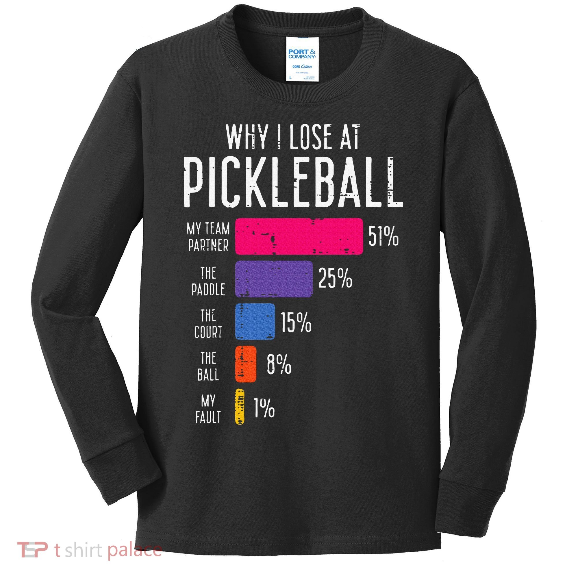 Why I Lose At Pickleball Funny Pickle Ball Kids Long Sleeve Shirt