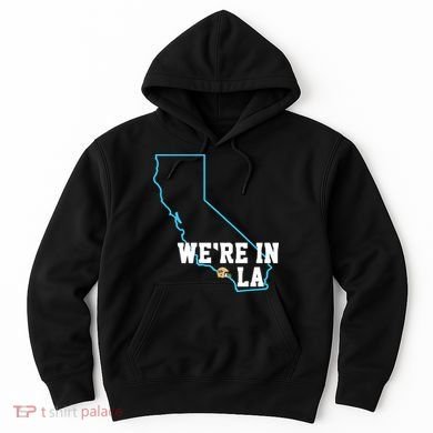 We’Re In La Hoodie