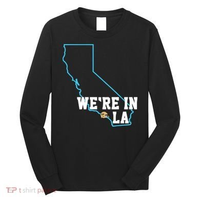 We’Re In La Long Sleeve Shirt