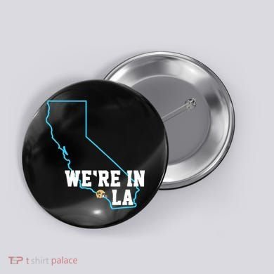 We’Re In La Button