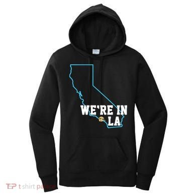 We’Re In La Women's Hoodie