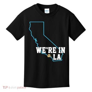 We’Re In La Kids T-Shirt