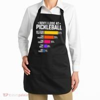 Why I Lose At Pickleball Humor Funny Pickleballers Apron thumb 2