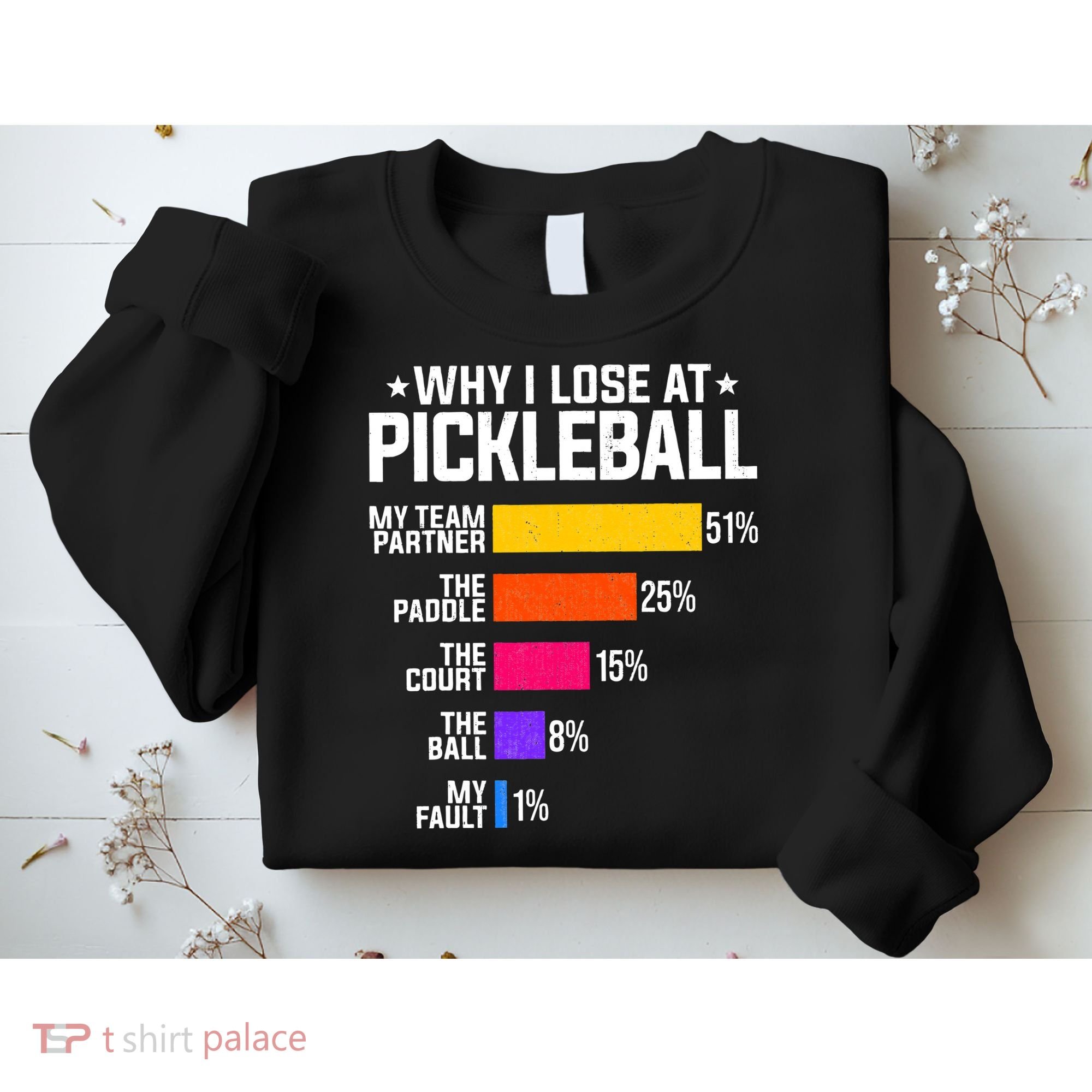 Why I Lose At Pickleball Humor Funny Pickleballers Sweatshirt