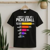 Why I Lose At Pickleball Humor Funny Pickleballers T-Shirt thumb 2