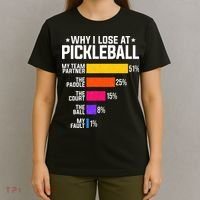 Why I Lose At Pickleball Humor Funny Pickleballers T-Shirt thumb 4