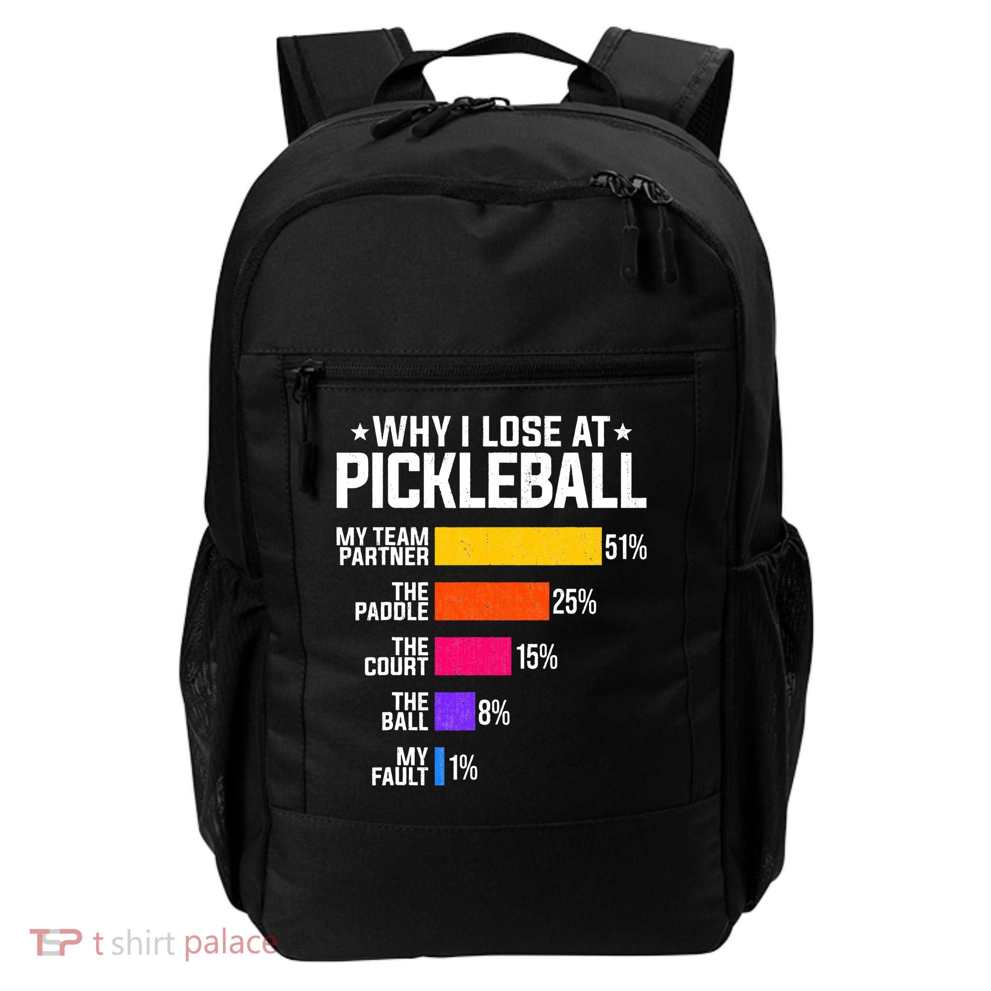 Why I Lose At Pickleball Humor Funny Pickleballers Backpack