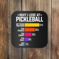 Why I Lose At Pickleball Humor Funny Pickleballers Coaster thumb 0
