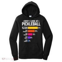 Why I Lose At Pickleball Humor Funny Pickleballers Women's Hoodie thumb 0