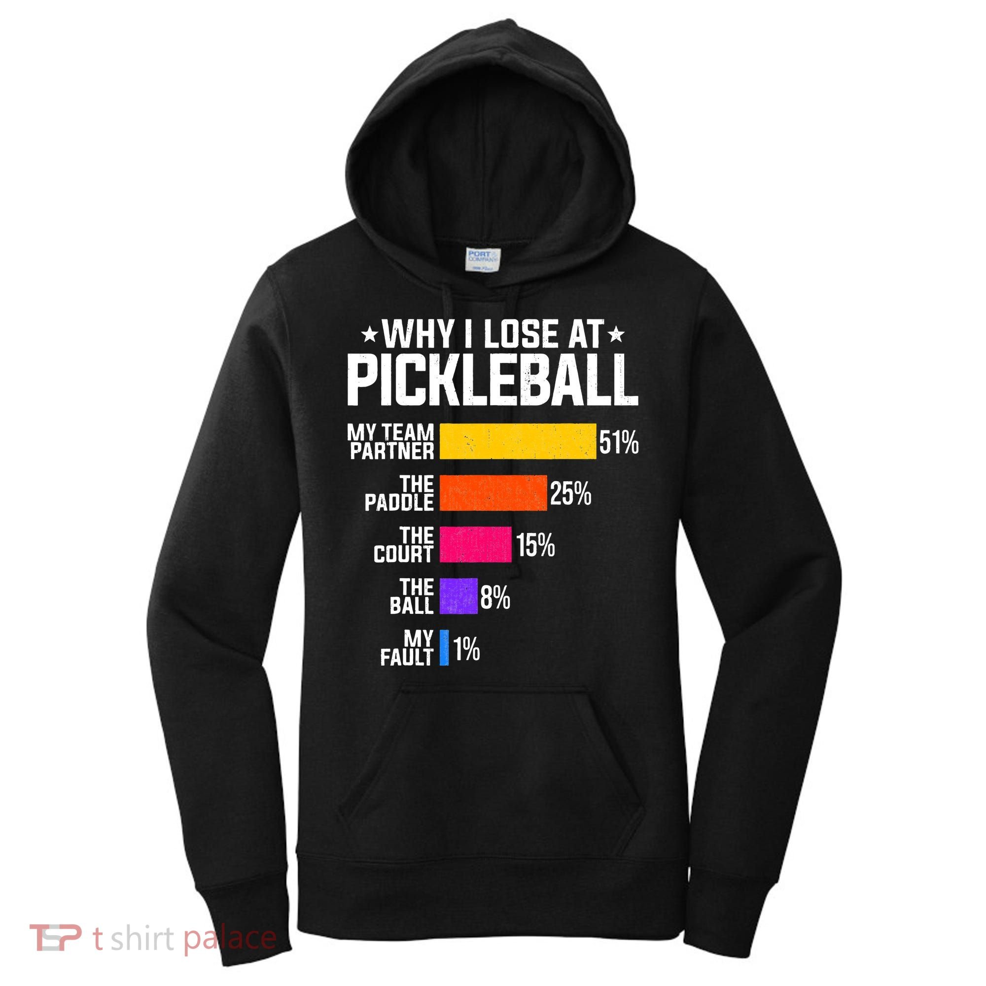 Why I Lose At Pickleball Humor Funny Pickleballers Women's Hoodie