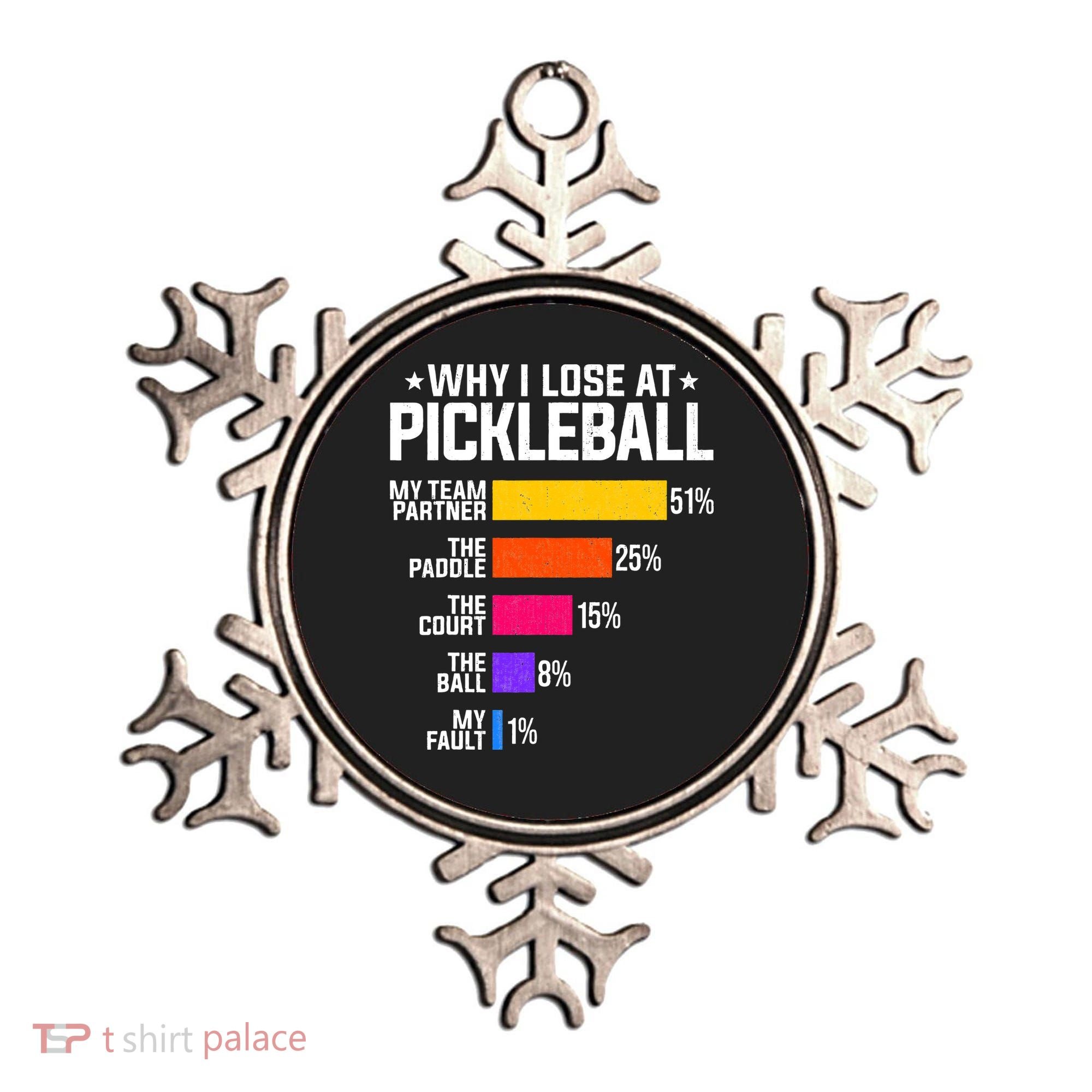 Why I Lose At Pickleball Humor Funny Pickleballers Ornament