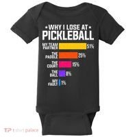 Why I Lose At Pickleball Humor Funny Pickleballers Baby Bodysuit thumb 0