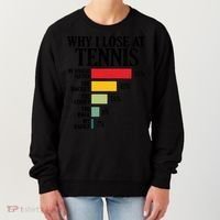 Why I Lose At Tennis Women's Sweatshirt thumb 0