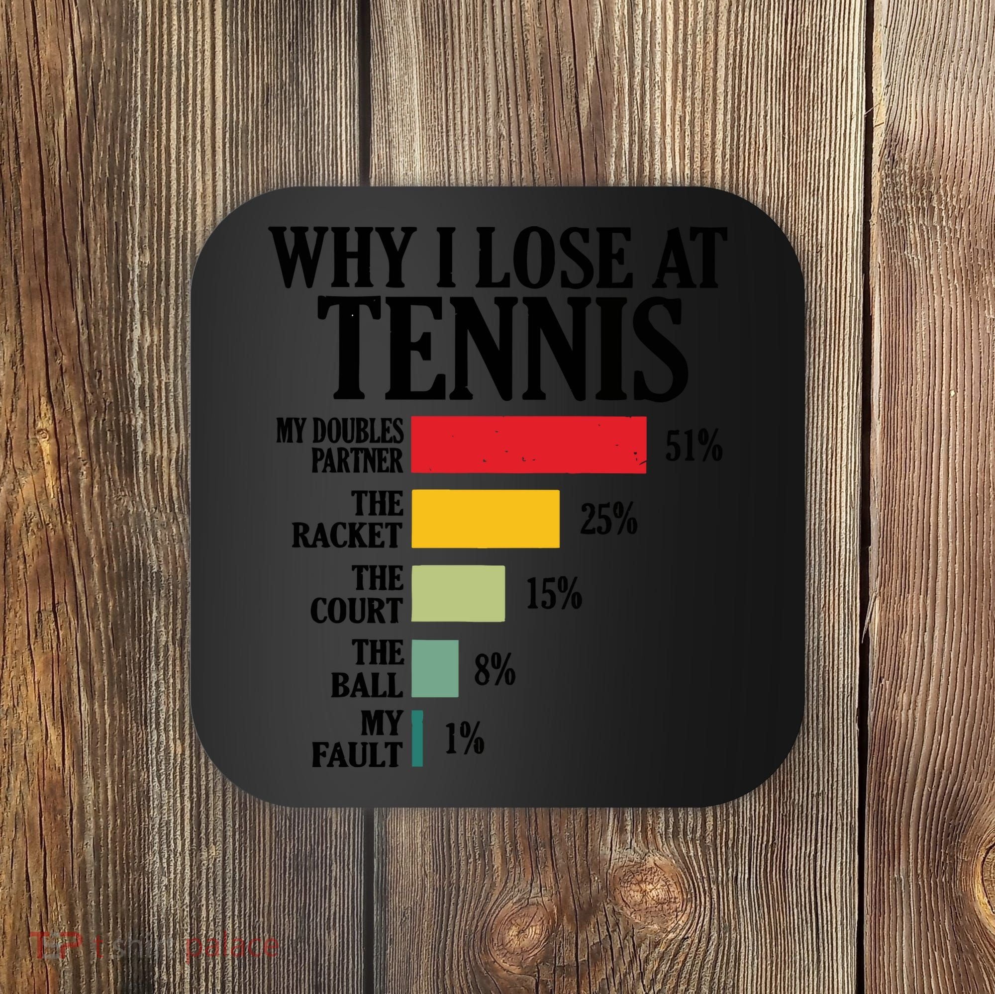 Why I Lose At Tennis Coaster