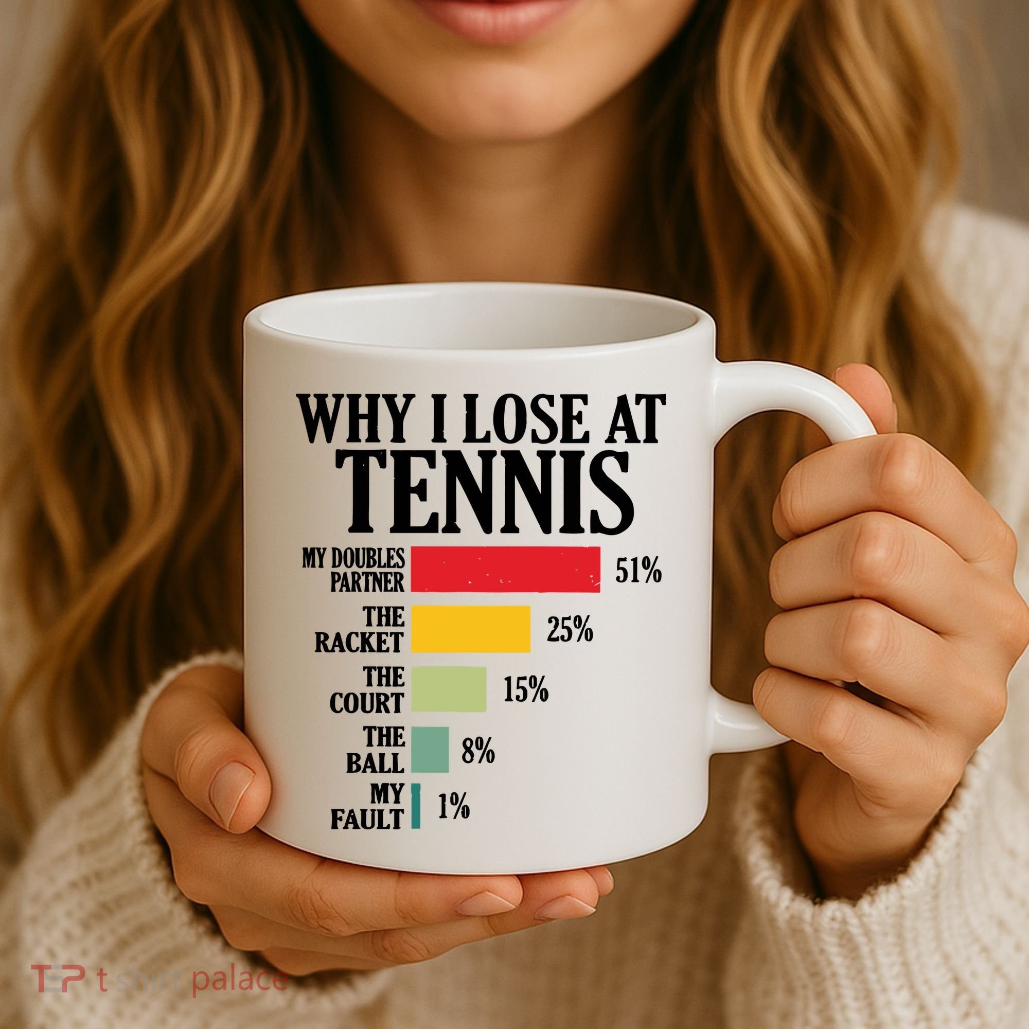 Why I Lose At Tennis Coffee Mug