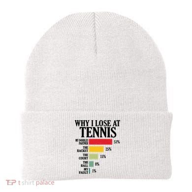 Why I Lose At Tennis Beanie