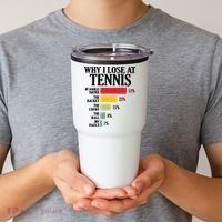 Why I Lose At Tennis Tumbler thumb 2