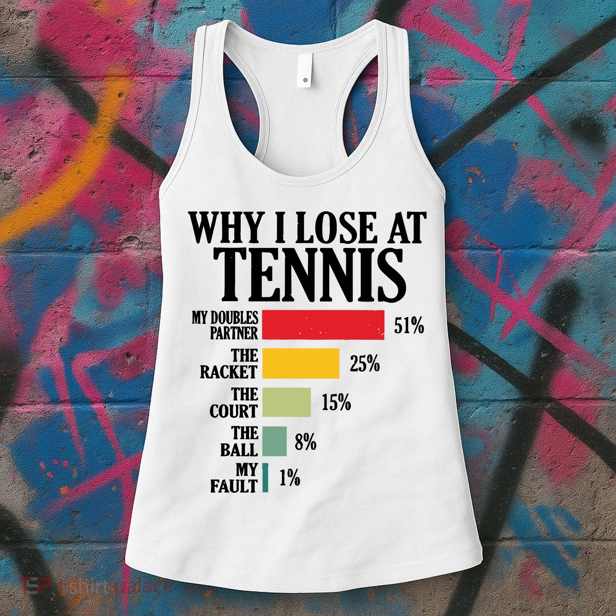 Why I Lose At Tennis Women's Tank Top