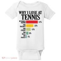 Why I Lose At Tennis Baby Bodysuit thumb 0
