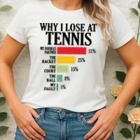 Why I Lose At Tennis Women's T-Shirt thumb 2