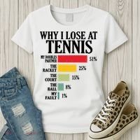 Why I Lose At Tennis Women's T-Shirt thumb 3