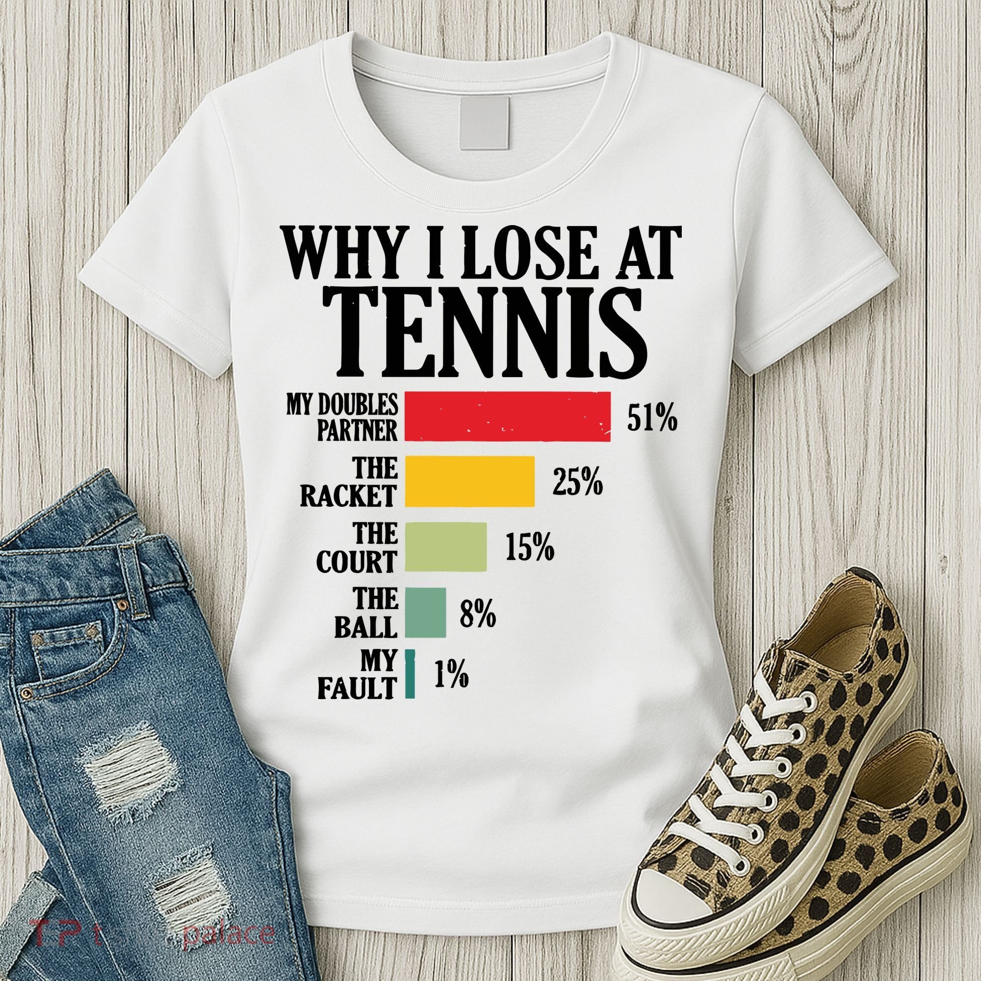 Why I Lose At Tennis Women's T-Shirt