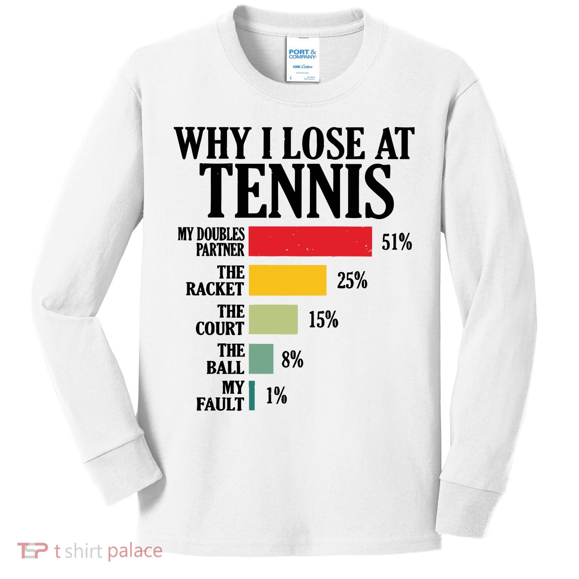 Why I Lose At Tennis Kids Long Sleeve Shirt