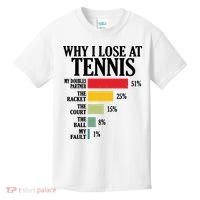 Why I Lose At Tennis Kids T-Shirt thumb 0