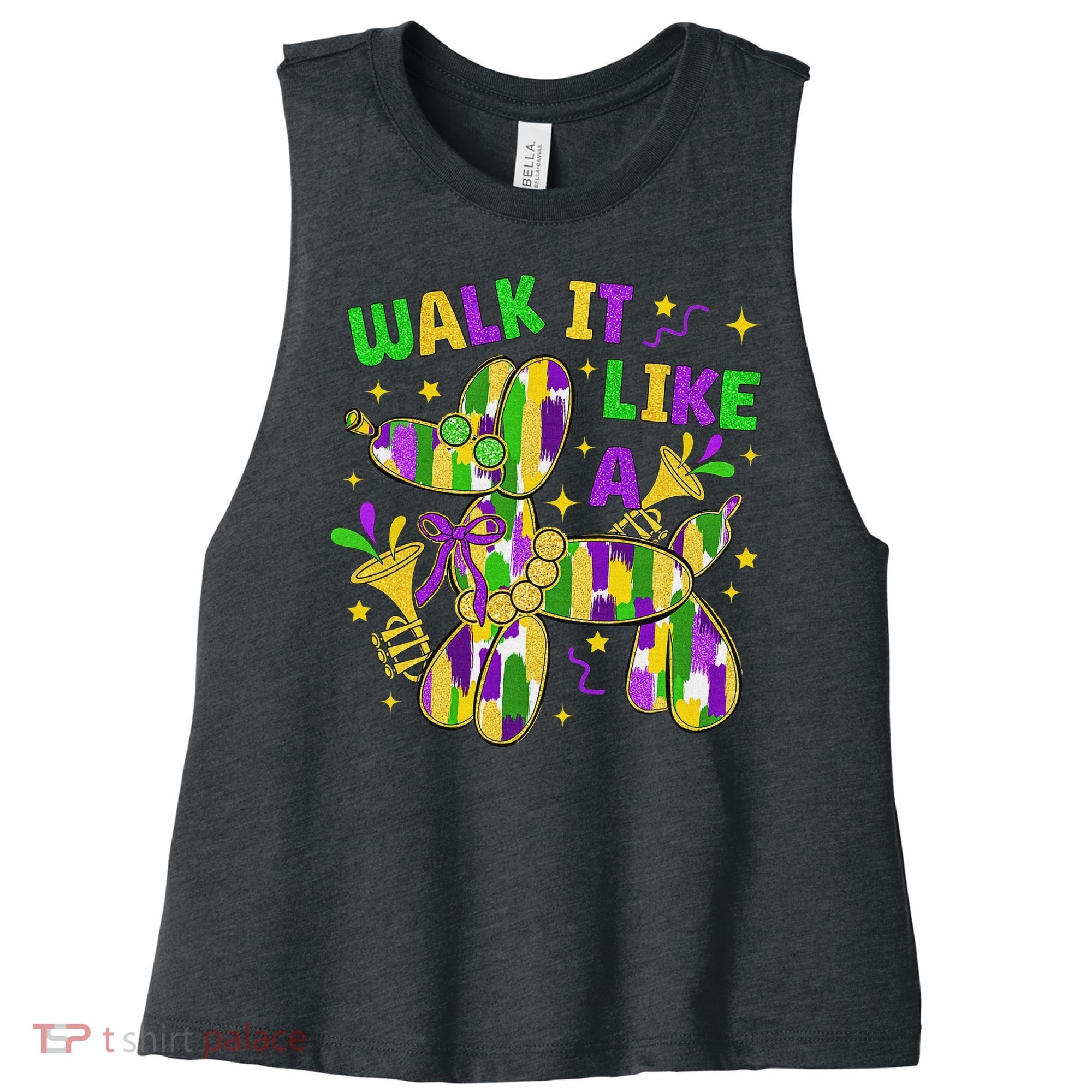 Walk It Like A Dog Happy Mardi Gras New Orleans Fat Tuesday Women's Racerback Cropped Tank