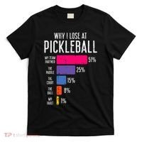 Why I Lose At Pickleball Funny Pickle Ball Women Men Kids T-Shirt thumb 0