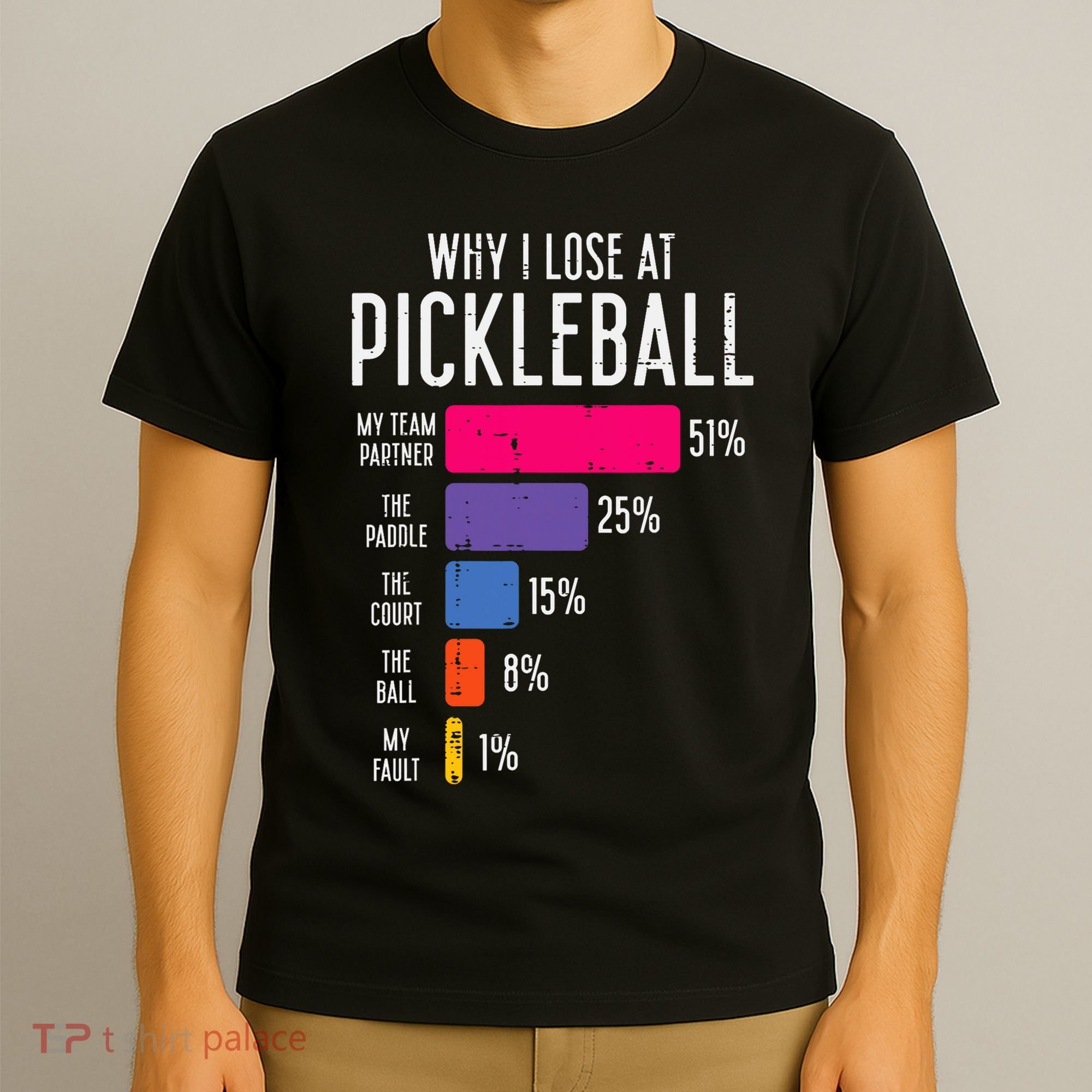 Why I Lose At Pickleball Funny Pickle Ball Women Men Kids T-Shirt