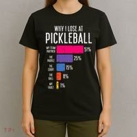 Why I Lose At Pickleball Funny Pickle Ball Women Men Kids T-Shirt thumb 4