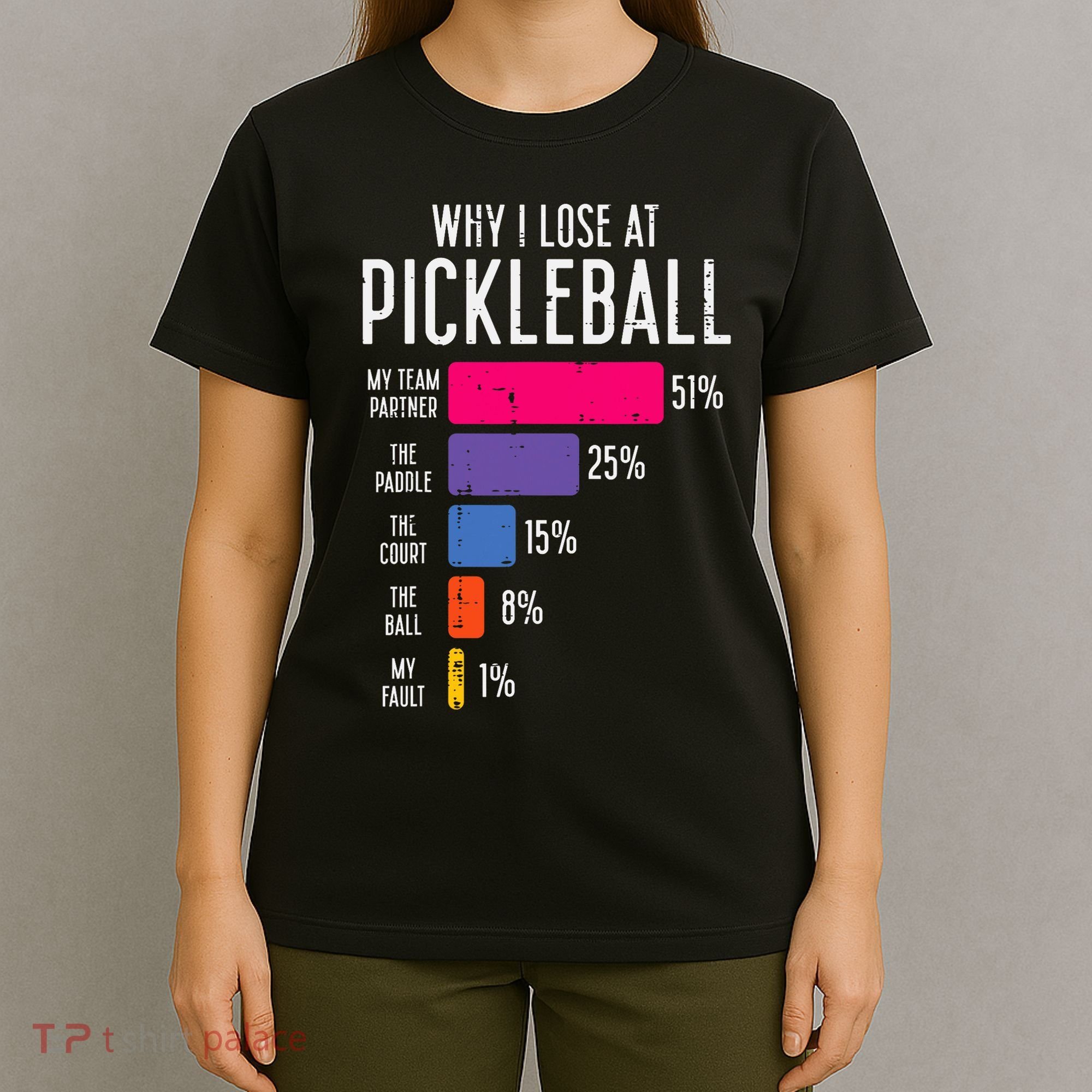 Why I Lose At Pickleball Funny Pickle Ball Women Men Kids T-Shirt