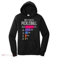 Why I Lose At Pickleball Funny Pickle Ball Women Men Kids Women's Hoodie thumb 0