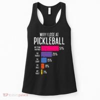 Why I Lose At Pickleball Funny Pickle Ball Women Men Kids Women's Tank Top thumb 0