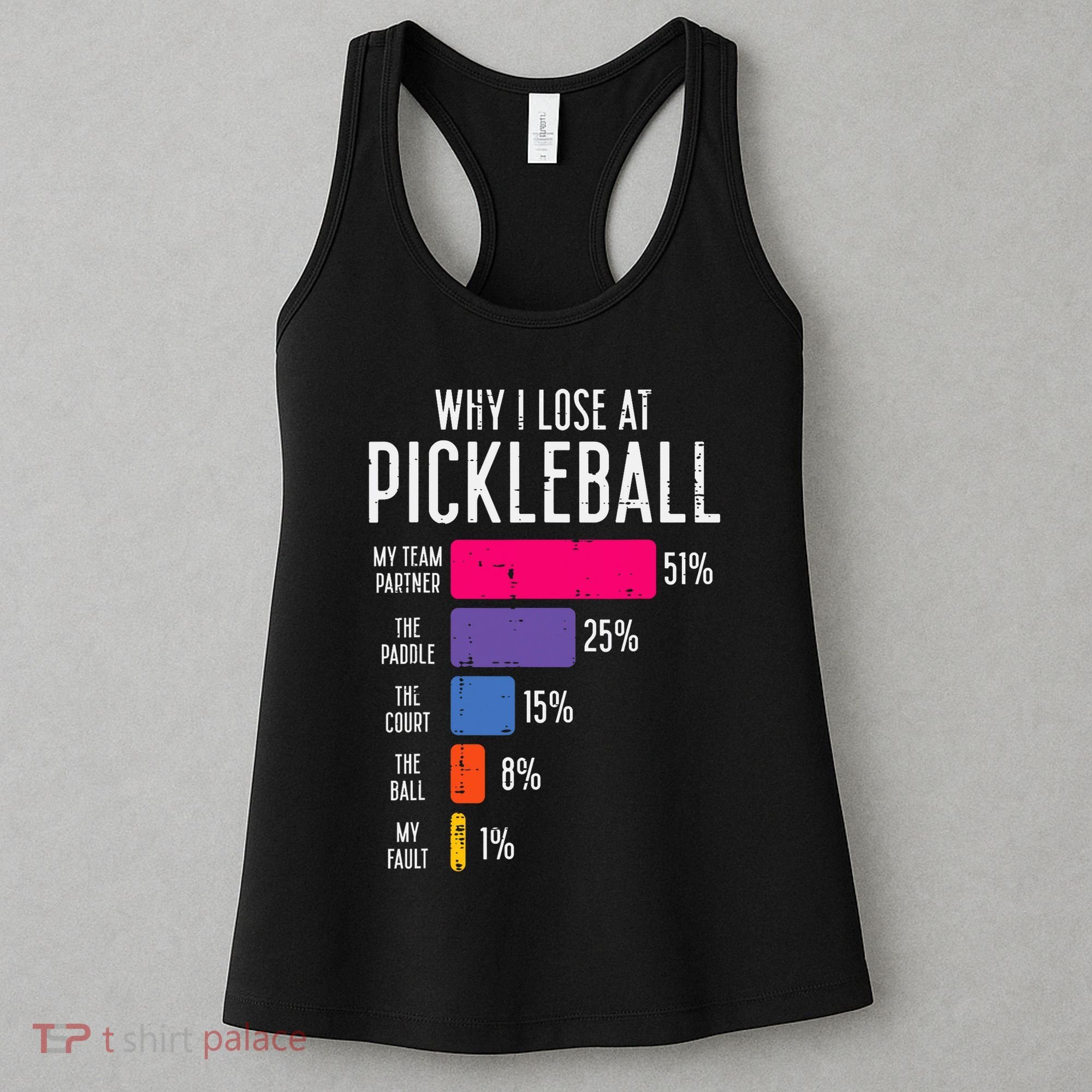 Why I Lose At Pickleball Funny Pickle Ball Women Men Kids Women's Tank Top