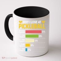 Why I Lose At Pickleball Funny Losing Game Sports Graphic Gift Coffee Mug thumb 0